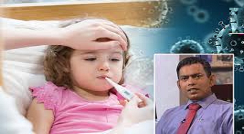 சீரற்ற காலநிலையால் சிறுவர்களிடையே பல நோய்கள் பரவி வருகிறது : வைத்தியர் தீபால் பெரேரா!