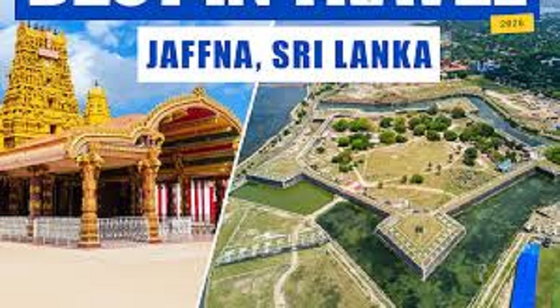 சுற்றுலாத்துறையில் புதிய புரட்சி: யாழ்ப்பாண மாவட்டத்திற்கு விசேட முன்னுரிமை!!